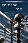 Release Me: A Novel