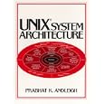 Unix System Architecture by Prabhat K. Andleigh