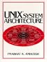 UNIX Systems Architecture