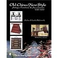 Old China New Style: Antique Furniture and Accessories, c. 1780-1930 by  Andrea McCormick and Lynde McCormick