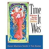Time It Was: American Stories from the Sixties