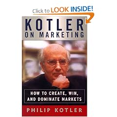 Kotler on Marketing: How to Create, Win, and Dominate Markets