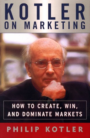 City Travel Guides Discounted  Books : Kotler on Marketing: How to Create, Win, and Dominate Markets