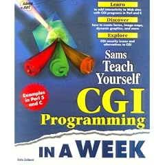 Teach Yourself CGI Programing in a Week (Sams Teach Yourself)
