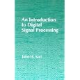 Introduction to Digital Signal Processing by  John H. Karl