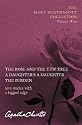 The Mary Westmacott Collection: "The Rose and the Yew", "A Daughter's a Daughter", "The Burden".