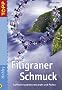 Filigraner Schmuck: Raffiniert gedreht mit Draht und Perlen