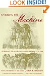 Civilizing the Machine: Technology an...