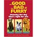 The Good, the Bad, and the Furry: Choosing the Dog That's Right for You