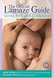 The Official Lamaze Guide: For a healthy Pregnancy & Birth