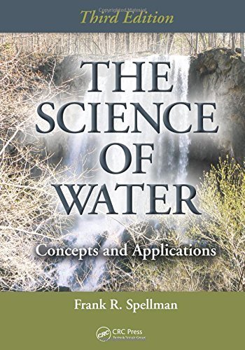 The Science of Water: Concepts and Applications, Third Edition by Spellman, Frank R. (2014) Hardcover