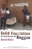 Solid Foundation: An Oral History of Reggae