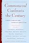 Commonweal Confronts the Century : Liberal Convictions,  Catholic Tradition