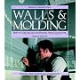 Walls and Molding: How to Care for Old and Historic Wood and Plaster (Respectful Rehabilitation Series)