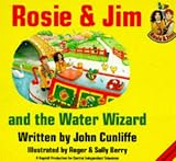 Rosie and Jim and the Water Wizard (Rosie & Jim Story Books)