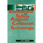 Topics in Environmental and Safety Aspects of Combustion Technology by Fuels and Combustion Technologies