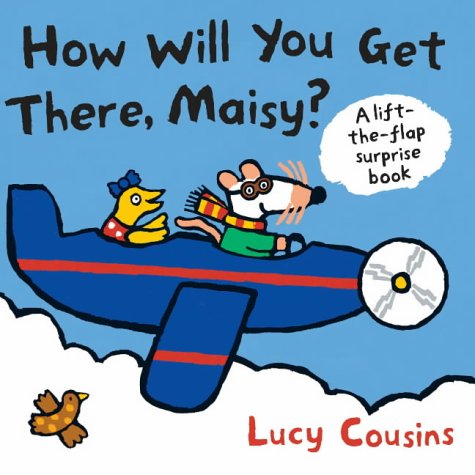 Childrens Toyshop  Children & Baby Books : How Will You Get There, Maisy? (Maisy Lift the Flap)