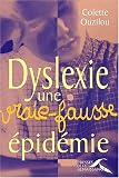 Dyslexie, une vraie-fausse �pid�mie