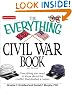 The Everything Civil War Book: Everything you need to know about the conflict that divided a nation (Everything (History & Travel))