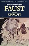 Faust: A Tragedy In Two Parts & The Urfaust (Wordsworth Classics of World Literature)