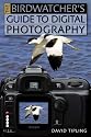 The Birdwatcher's Guide to Digital Photography