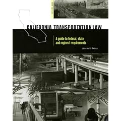 California Transportation Law: A Guide to Federal, State and Regional Requirements