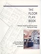 The Floor Plan Book: Veterinary Hospital and Boarding Kennel Planning and Design