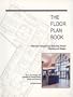 The Floor Plan Book: Veterinary Hospital and Boarding Kennel Planning and Design