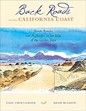  : Back Roads to the California Coast: Scenic Byways and Highways to the Edge of the Golden State