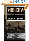 Moscow: Governing the Socialist Metropolis (Russian Research Center Studies)