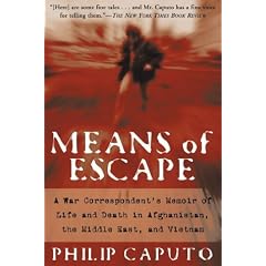 Means of Escape: A War Correspondent's Memoir of Life and Death in Afghanistan, the Middle East and Vietnam