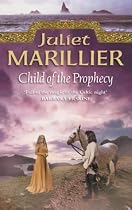 Child of the Prophecy: Sevenwaters Trilogy Bk. 3