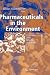 Search : Pharmaceuticals in the Environment: Sources, Fate, Effects and Risks