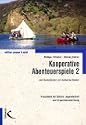 Kooperative Abenteuerspiele, Bd.2