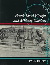 Frank Lloyd Wright and Midway Gardens