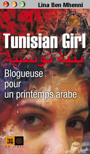 Tunisian girl, la bloggeuse de la révolution