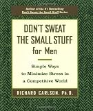 Don't Sweat the Small Stuff for Men