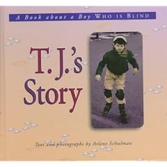 T.J.'s Story: A Book About a Boy Who Is Blind (Meeting the Challenge)