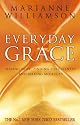 Everyday Grace: Having Hope, Finding Forgiveness and Making Miracles