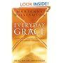 Everyday Grace: Having Hope, Finding Forgiveness and Making Miracles