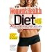 The Women's Health Diet: 27 Days to Sculpted Abs, Hotter Curves & a Sexier, Healthier You!