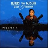Hubert Von Goisern und die Alpinkatzen - Omunduntn