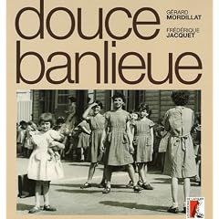 Douce banlieue (1CD audio)