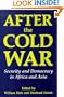 After the Cold War: Security and Democracy in Africa and Asia (Library of International Relations)