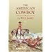 The American Cowboy (Tumbleweed)