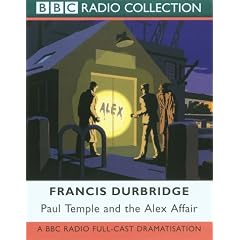 Paul Temple and the Alex Affair (Radio Collection)