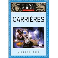 Initiation au Feng Shui : Carri�res