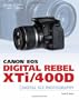 Canon EOS Digital Rebel XTi/400D Guide to Digital SLR Photography