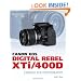 Canon EOS Digital Rebel XTi/400D Guide to Digital SLR Photography