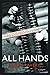 All Hands: The Lower Deck of the Royal Navy Since 1939